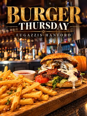 Burger Thursday at Fugazzis Hanford: a stacked burger with bacon, roasted peppers and white sauce beside a board of fries