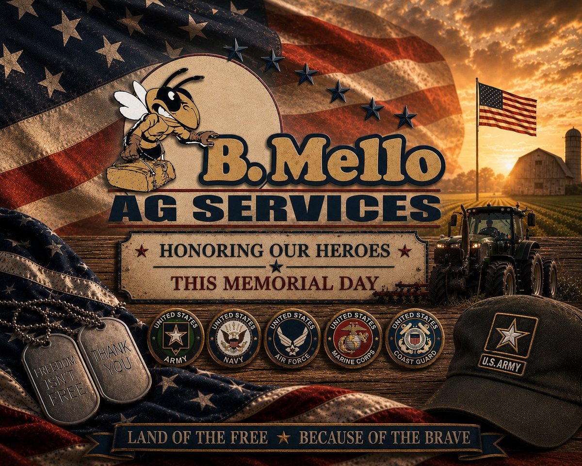 B Mello Ag Services — Honoring Our Heroes This Memorial Day